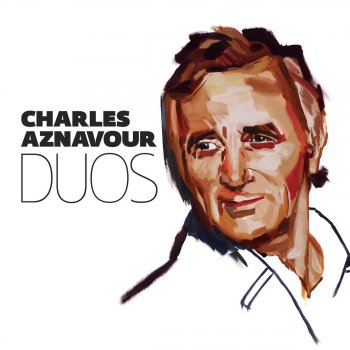 Charles Aznavour feat. Herbert Grönemeyer Mes emmerdes