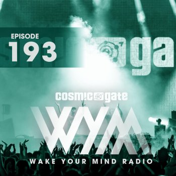 Cosmic Gate Wake Your Mind Intro (Wym193)