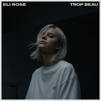 Eli Rose Trop Beau