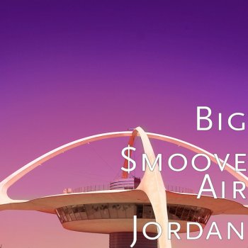 Big $moove Air Jordan