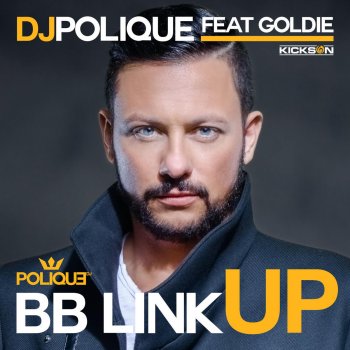 DJ Polique feat. Goldie BB Link Up (Main)