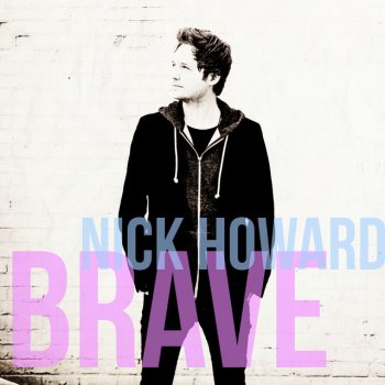 Nick Howard Brave