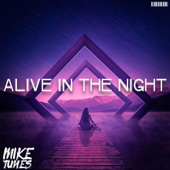 Mike Tunes Alive in the Night