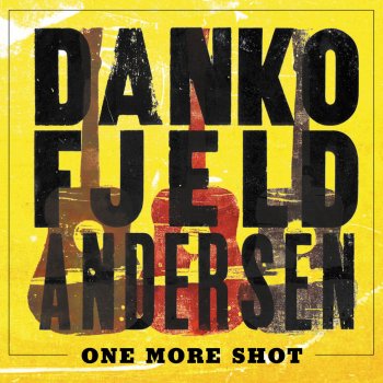 Rick Danko feat. Jonas Fjeld & Eric Andersen One More Shot