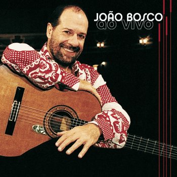 João Bosco O Ronco Da Cuíca - Live Version