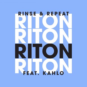 Riton feat. Kah-Lo Rinse & Repeat ([Extended Mix])