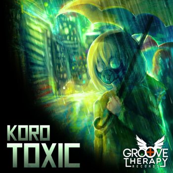 Koro Toxic