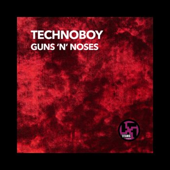 Technoboy Guns 'n' Noses (Technoboy's Supa Bass Mix)