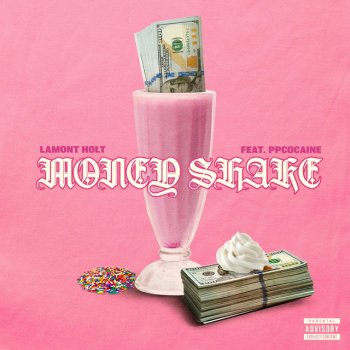 Lamont Holt feat. ppcocaine Money Shake