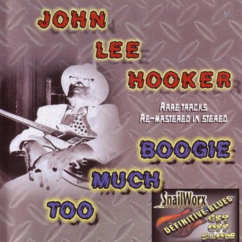 John Lee Hooker Cold Chills All Over Me