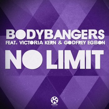 BodybangersFeat.Victoria Kern&Godfrey Egbon No Limit (Radio Edit)