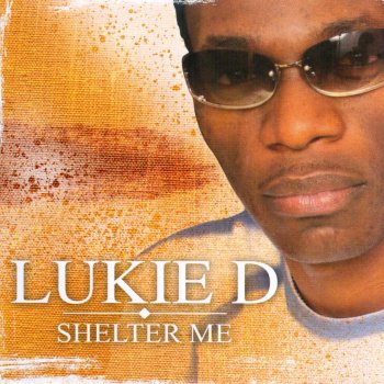 Lukie D Shelter Me