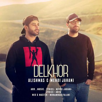 Alishmas feat. Mehdi Jahani Delkhor