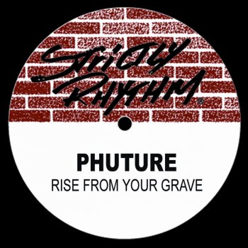 Phuture Rise from Your Grave (London Radio edit)