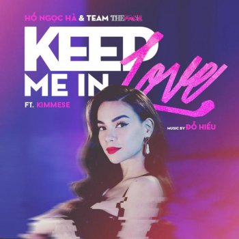 Hồ Ngọc Hà feat. Kimmese Keep Me In Love (feat. Kimmese)