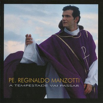 Padre Reginaldo Manzotti Cantai a Deus Com Alegria