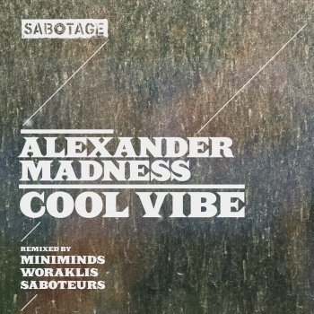 Alexander Madness feat. Saboteurs Cool Vibe - Saboteurs Remix
