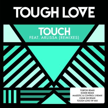 Tough Love feat. Arlissa Touch (Majestic vs Control-S Remix)