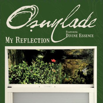 Osunlade feat. Divine Essence My Reflection (Manoo Stella Remix)
