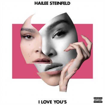 Hailee Steinfeld I Love You's