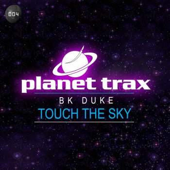 BK Duke Touch The Sky - Original Mix