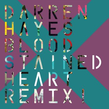 Darren Hayes Bloodstained Heart (Monsieur Adi Mix)