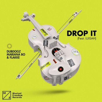 Dubdogz feat. Mariana BO, Flakkë & LUISAH Drop It (feat. LUISAH)