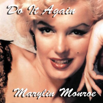 Marylin Monroe After You Get What You Want You Don't Want It