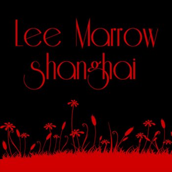 Lee Marrow Shanghai ((Remix Special DJ))