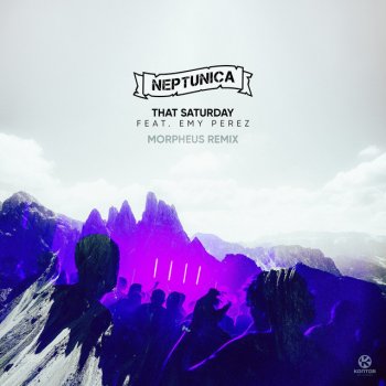 Neptunica That Saturday (feat. Emy Perez) [Morpheus Extended Remix]