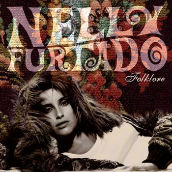 Nelly Furtado Powerless (Say What You Want)