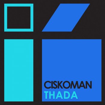 Ciskoman Thada - Original Mix
