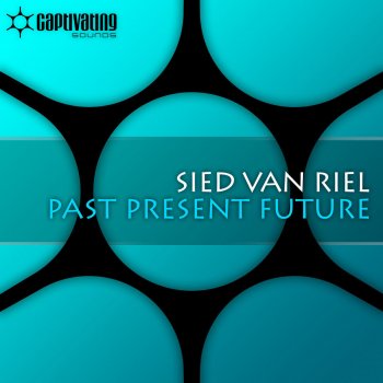 Sied Van Riel Past Present Future - Original Mix