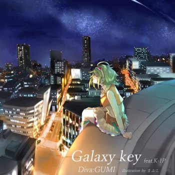 GUMI feat. K-1P Galaxy Key