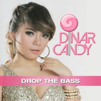 Dinar Candy Drop the Bass