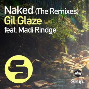 Gil Glaze feat. Madi Rindge Naked - Ambrose Henri Remix
