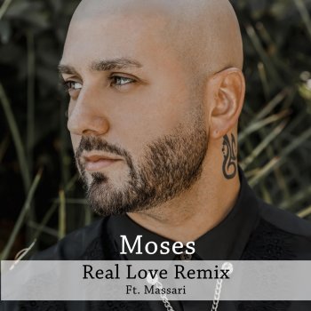 Moses Real Love (feat. Massari) [Remix]
