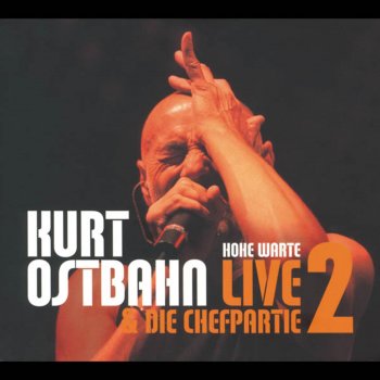 Kurti Ostbahn feat. Die Chefpartie Feuer - Live
