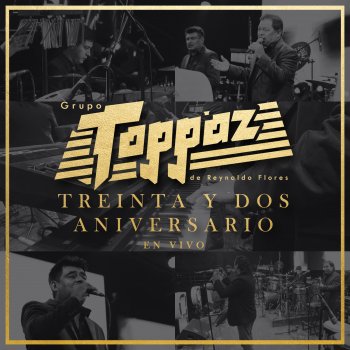 Grupo Toppaz De Reynaldo Flores feat. Toño Pequeño Me Alejaré - En Vivo
