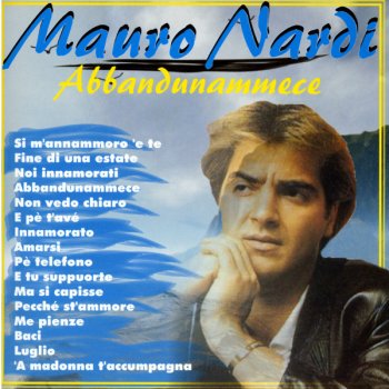 Mauro Nardi Si m'annammoro 'e te