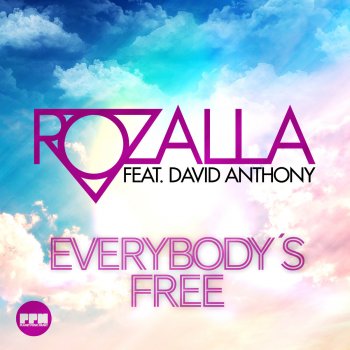 Rozalla feat. David Anthony Everybody's Free (Club Mix Extended)