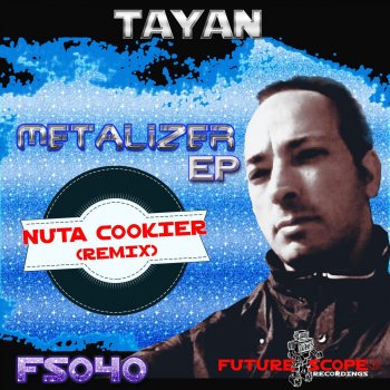 Tayan feat. Nuta Cookier Metalizer - Nuta Cookier Remix