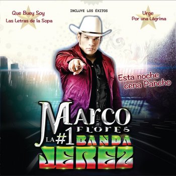 Marco Flores y La Número 1 Banda Jerez​ Esta Noche Cena Pancho