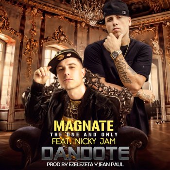 Magnate feat. Nicky Jam Dandote