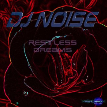 DJ Noise Restless Dreams (Club Mix)