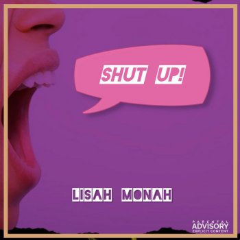 Lisah Monah Shut Up
