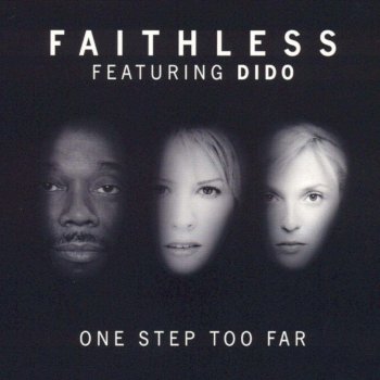 Faithless feat. Dido One Step Too Far (Radio Edit)