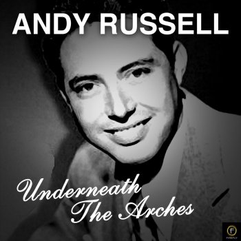 Andy Russell Underneath the Arches