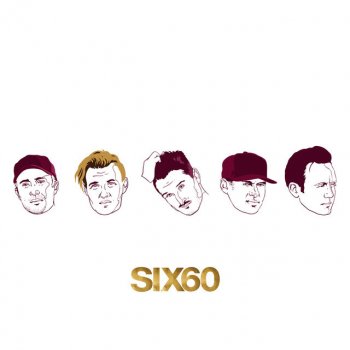 Six60 Don't Give It Up