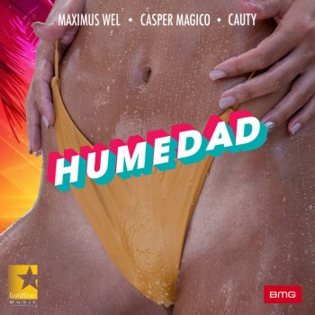 Maximus Wel feat. Cauty & Casper Magico Humedad (feat. Casper Magico & Cauty)